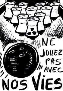 RIEZ - Pleins d'affiches contre le nucléaire, NE JOUEZ PAS AVEC NOS VIES - copie.cleaned