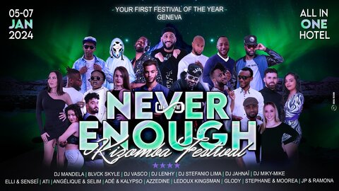 Festivals_Affiches, jan_NEVER ENOUGH KIZOMBA FESTIVAL  2 - ALL IN 1 GENEVA
