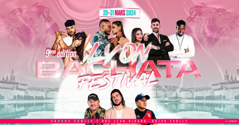 Festivals_Affiches, mars_Lyon Bachata Festival 29-30-31 Mars 2024 France Officiel 9th Edition